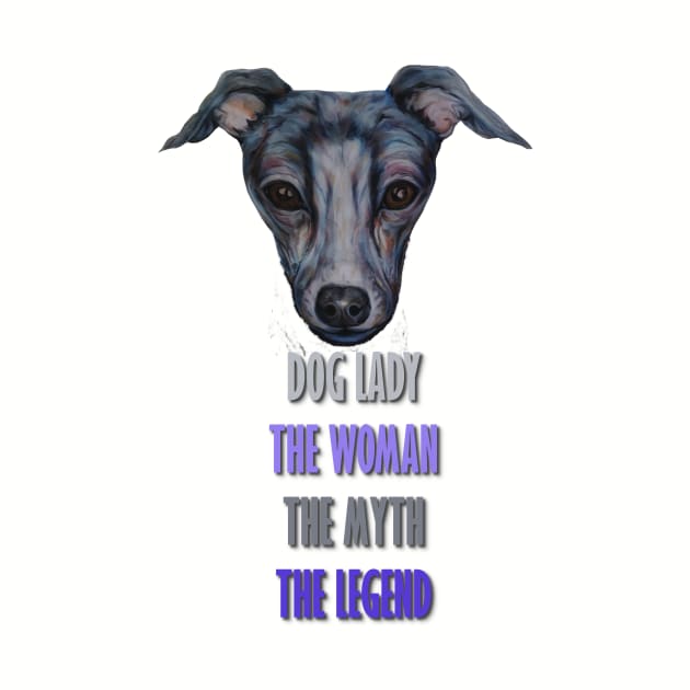 Dog Lady, The Woman, The Myth, The Legend by candimoonart
