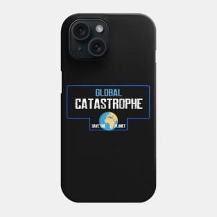 Global catastrophe Phone Case