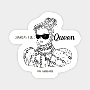 Quarantine Queen - B&W Magnet