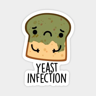 Yeast Infection Funny Bread Puns Magnet