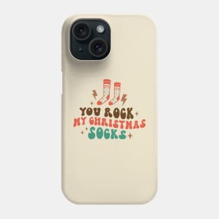 You Rock My Christmas Socks Phone Case