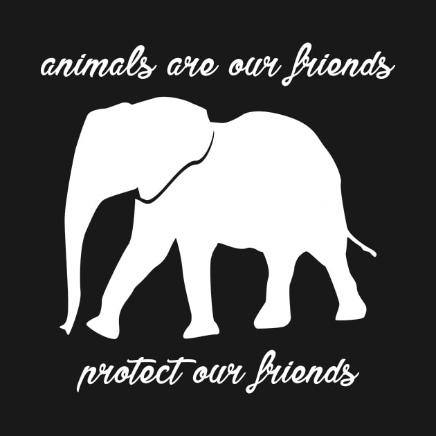 protect our friends - elephant by Protect friends