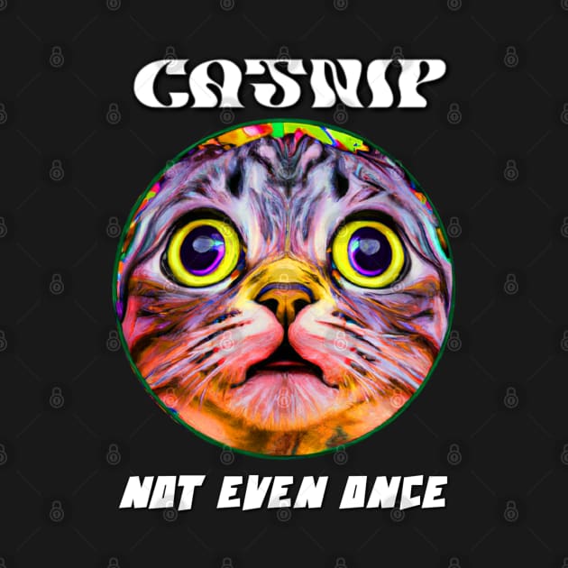 Catnip - Not even once by Trippy Critters