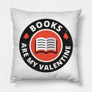 Books are my Valentine Pillow