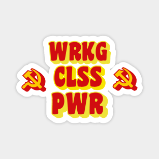 WRKG CLSS PWR (Working Class Power) Magnet