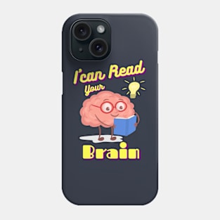 I can Read your Brain Phone Case