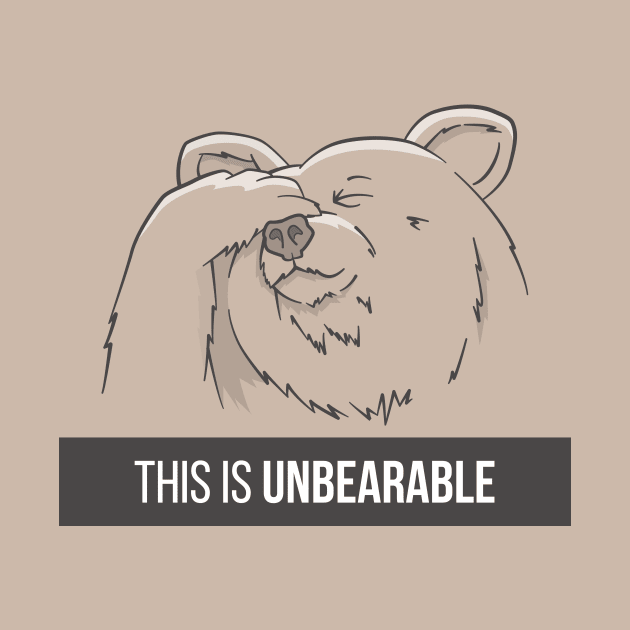 This Is Unbearable by slugbunny