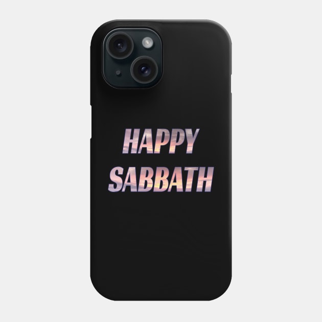 Happy Sabbath - Sunset Filled Phone Case by DPattonPD