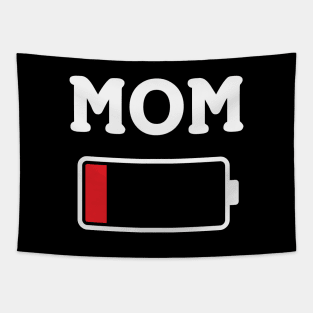 Mom Low Batteries - Funny Mothers Day Tapestry