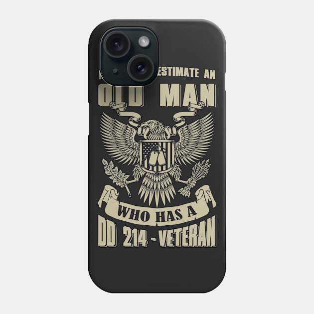 Never Underestimate An Old Man Who Has A DD-214 Veteran Phone Case by tshirttrending