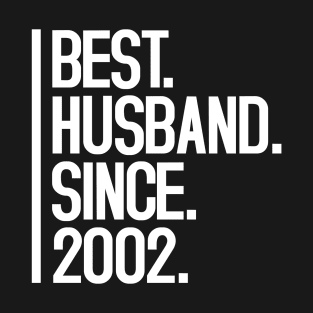 Best husband since 2002 T-Shirt