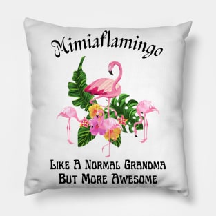 Mimiaflamingo Like A Normal Grandma But More Awesome Pillow