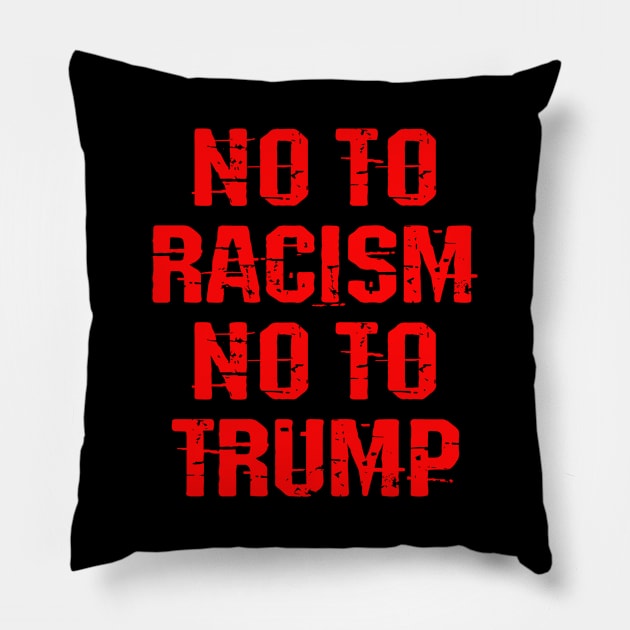 No to racism, no to Trump. Anti Donald. Unite against racism. Race equality, justice. The real pandemic. End police brutality. Fight white supremacy. Anti-racist. Black lives matter. Pillow by IvyArtistic