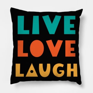 Live, Laugh, Love Pillow
