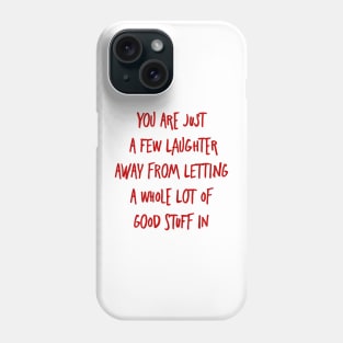 Few LAUGHTER AWAY. Esther Hicks Motivational Minimalist Inspirations mental health Quote Phone Case