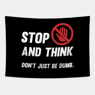 Stop and think! Tapestry