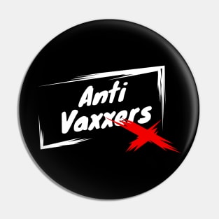 anti vaxxers Pin