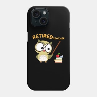 Retired Teacher Phone Case