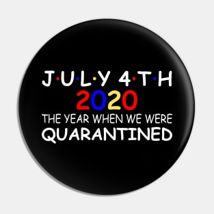 4th Of July 2020 Quarantined Pin