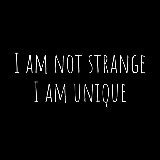 I am not strange I am unique by MiniGuardian