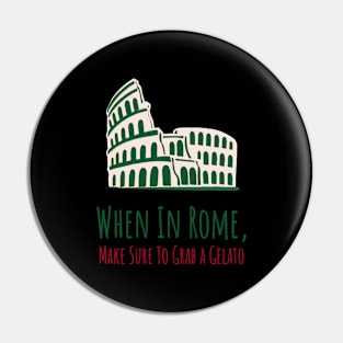 When In Rome Pin