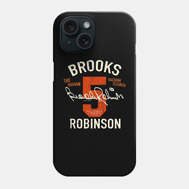 Brooks Robinson The Human Vacuum cleaner no.5 Phone Case by kyoiwatcher223