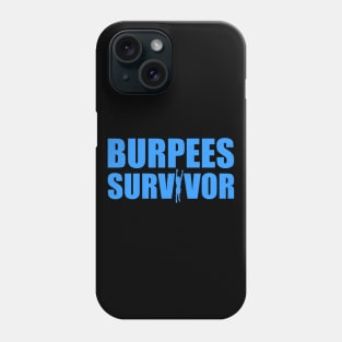 Burpees Survivor Phone Case