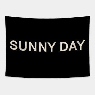 Sunny Day On This Day Perfect Day Tapestry