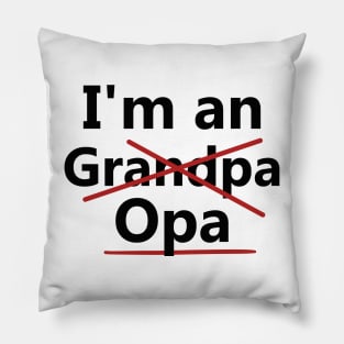 I'm an Opa Pillow