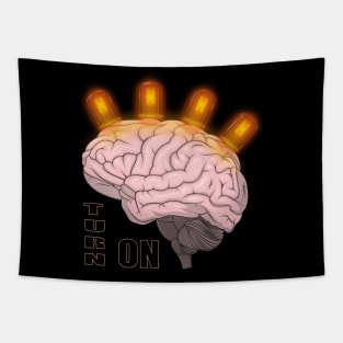 Turn on your brain! Tapestry