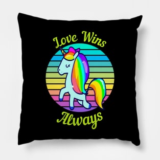 Love Win Always- Celebrate Equality Pillow