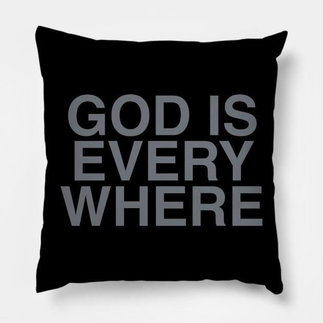 GOD IS EVERY WHERE Pillow by TrikoCraft