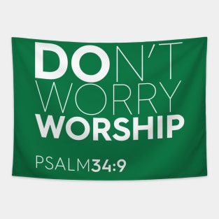 Don't Worry - Worship Christian T-Shirt, T-Shirt, Faith-based Apparel, Women's, Men's, Unisex, Hoodies, Sweatshirts Tapestry