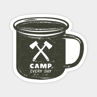 Camp Every Day! Magnet