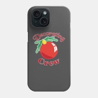 Decorating crew Phone Case