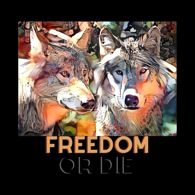 Freedom or Die (two wolves) by PersianFMts