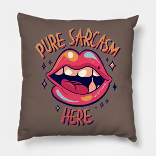 Pure sarcasm here Pillow