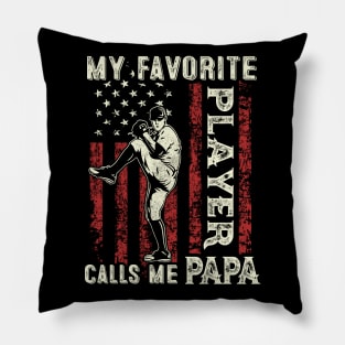 My Favorite Player Calls Me Papa US Flag Baseball Papa Gifts Fathers Day Pillow