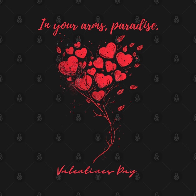 In your arms, paradise. A Valentines Day Celebration Quote With Heart-Shaped Baloon by DivShot 