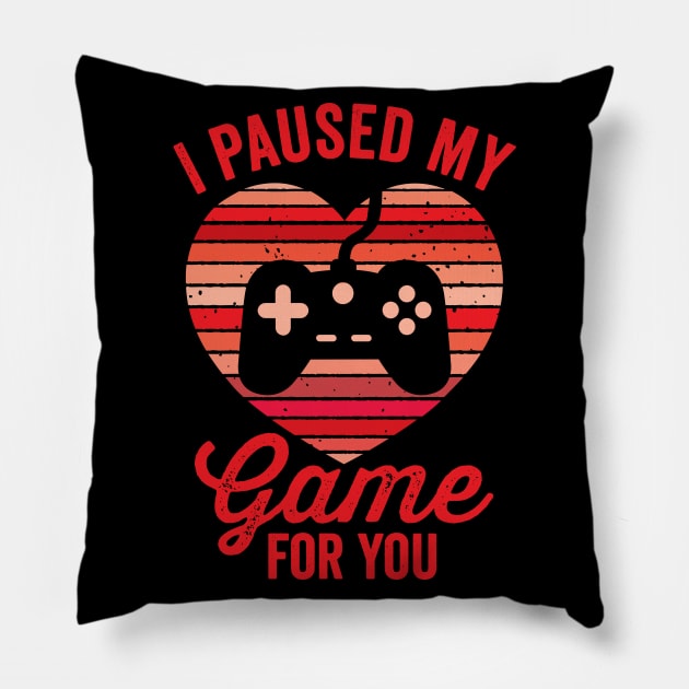 I Paused My Game For You Pillow by DetourShirts