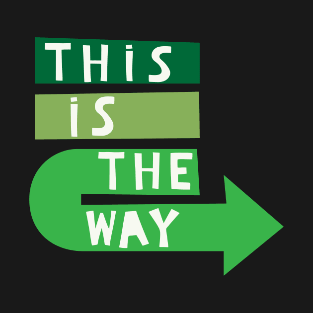 This Is The Way by Loo McNulty Design