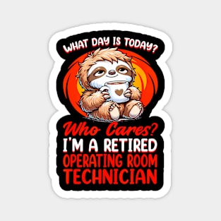 What Day Is  Retired Operating Room Technician Magnet