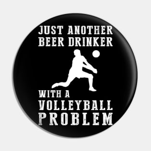 Spikes & Sips: Just Another Beer Drinker with a Volleyball Problem! Pin