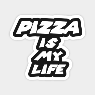 Pizza is my life Classic Funny Evergreen Magnet