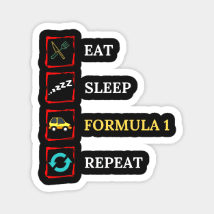 Eat Sleep Formula Repeat - Gift For Driving Car Racing Lover Magnet