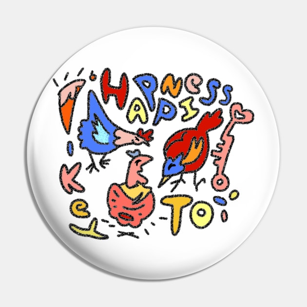 Colorful Chickens I Found the Key to Happiness Surround Yourself with Chickens Pin by Mochabonk