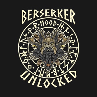 Berserker mood unlocked T-Shirt