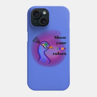 Show Your True Colors Phone Case