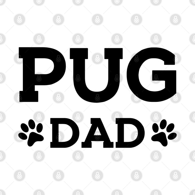 Pug Dad - Pug Dog Dad by KC Happy Shop