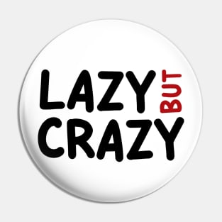 LAZY BUT CRAZY, #1 Red (Black) Pin